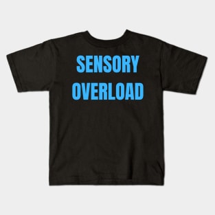 Sensory Overload Autism ADHD Neurodivergence Kids T-Shirt